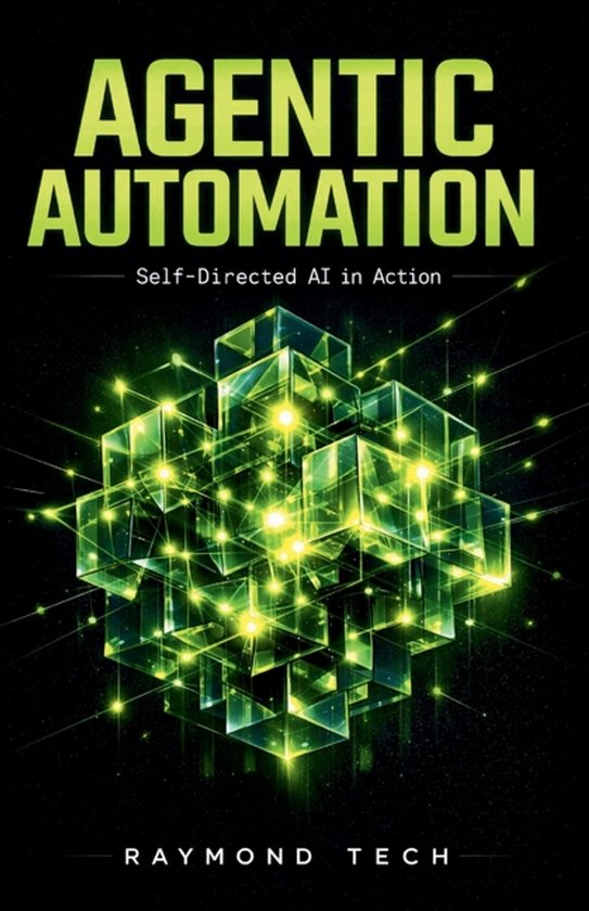 Agentic Automation | 9798246192511 | Raymond Tech | Boeken | bol
