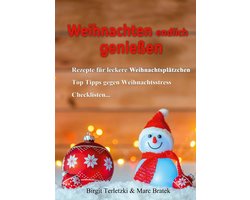Weihnachten endlich genießen