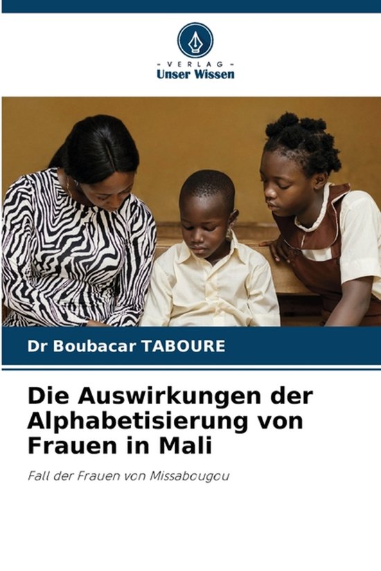 Die Auswirkungen der Alphabetisierung von Frauen in Mali - cover