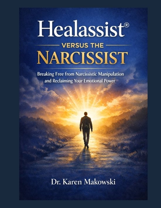 The Healassist(r) Versus the Narcissist-The Healassist(R) Ve ... - cover