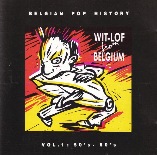 Wit-Lof From Belgium - Vol. 1 : 50's - 60's
