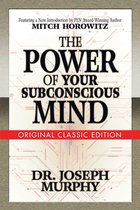 The Power of Your Subconscious Mind (Original Classic Edition)