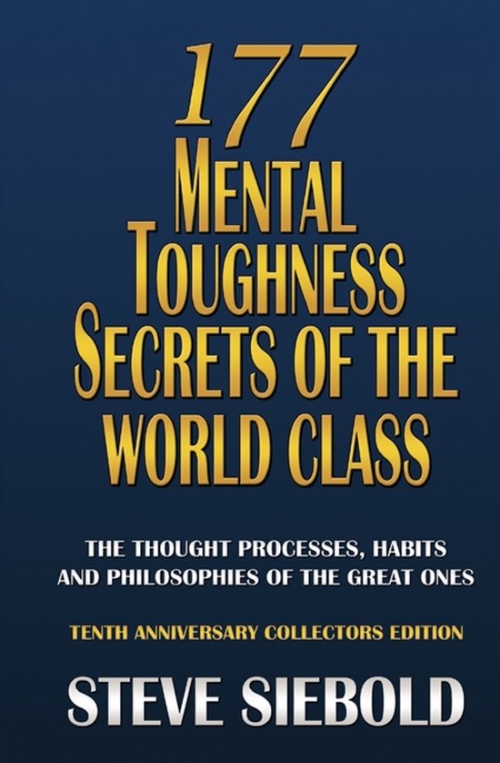 177 Mental Toughness Secrets Of The World Class