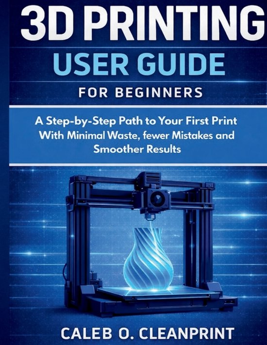 3D Printing User Guide for Beginners - cover