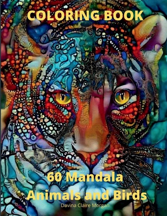 60 Mandala Animals and Birds Coloring Book: 60 Premium Coloring Pages with Amazing Designs Stress Relieving Mandala Designs with Animals and Birds for