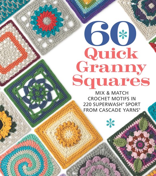 60 Quick Crochet Collection- 60 Quick Granny Squares - cover