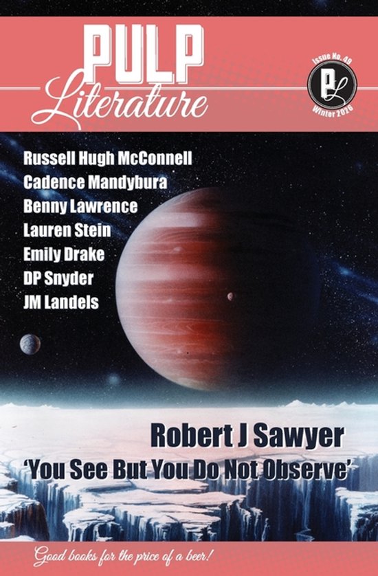 PULP Literature, editie winter 2026. Met Robert J. Sawyer, 'You See But You Do Not Observe'. Cover met planeet en ruimte.