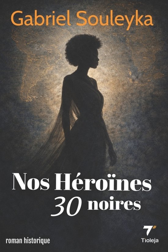 Héroïnes d'Hier Et d'Aujourd'hui- Nos héroïnes noires