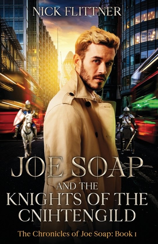 The Chronicles of Joe Soap- Joe Soap and the Knights of the  ... - cover