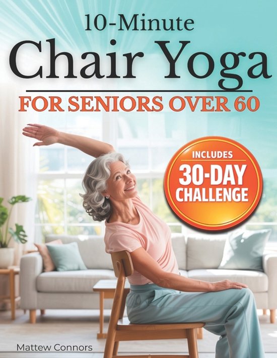 10-Minute Chair Yoga for Seniors Over 60 - cover
