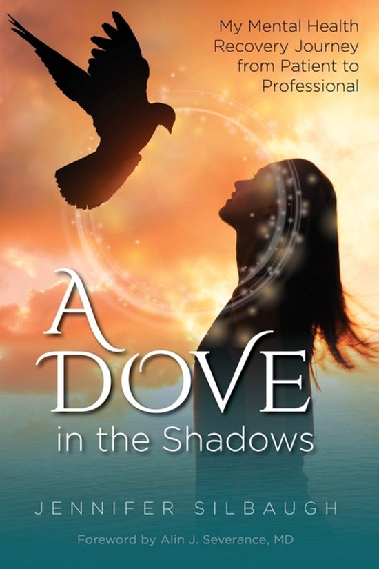 A Dove in the Shadows - My Mental Health Journey from Patien ... - cover