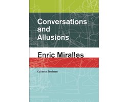 Conversations and Allusions: Enric Miralles