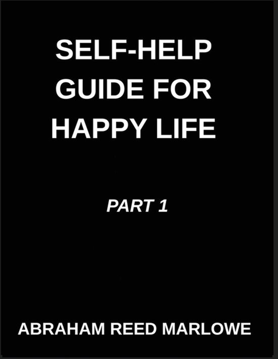 Self-help Guide for Happy Life (Part 1)- Healing Hearts, A J ... - cover