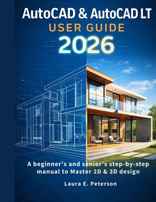 AutoCAD & AutoCAD LT user guide 2026: A beginners and seniors step-by ...