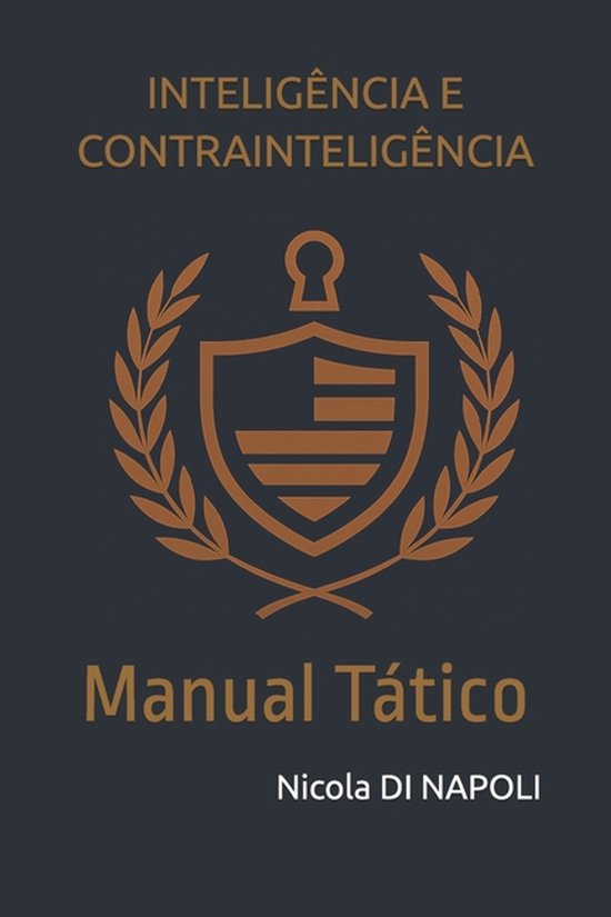Inteligï¿½ncia E Contrainteligï¿½ncia: Manual Tï¿½tico