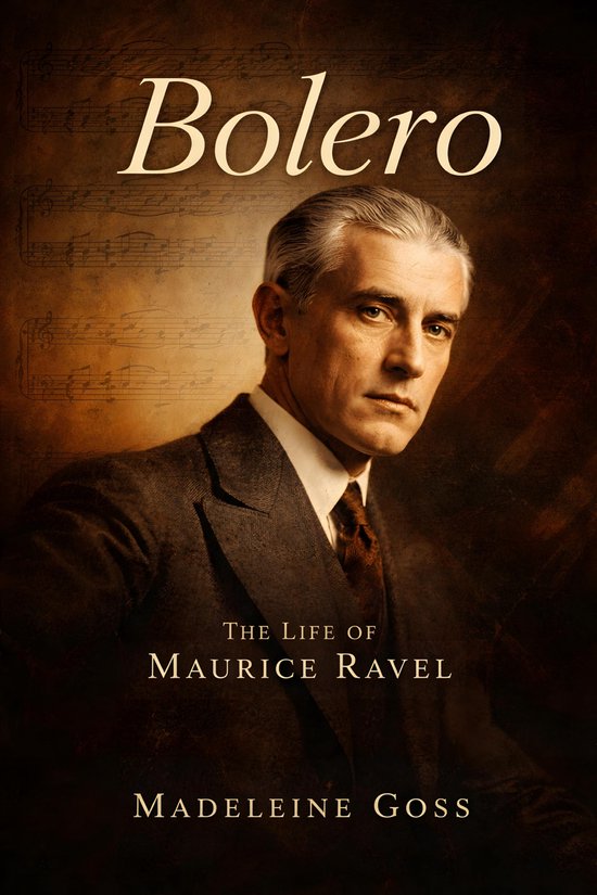 Bolero: The Life of Maurice Ravel - cover