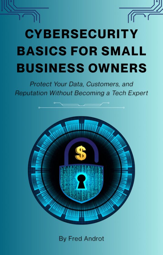 Cybersecurity Basics for Small Business Owners - cover