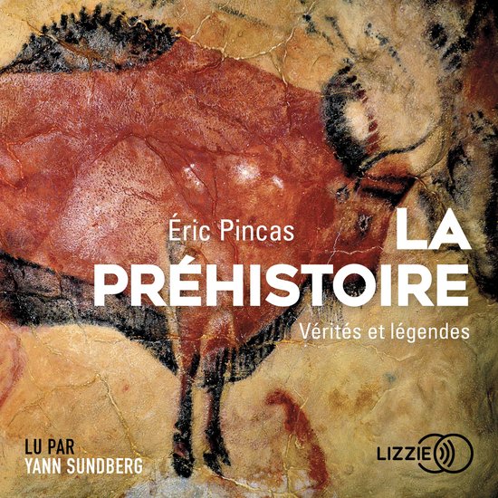 La préhistoire, vérités et légendes - cover