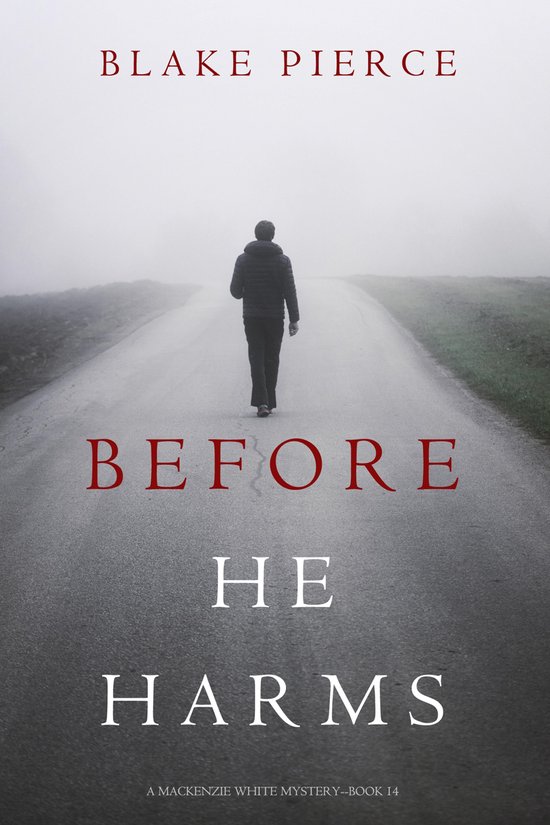 A Mackenzie White Mystery 14 - Before He Harms - cover