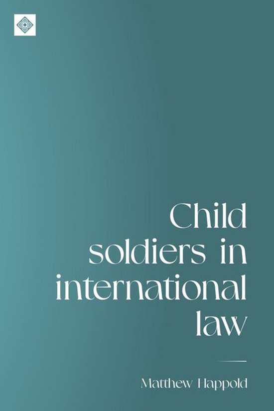 Melland Schill Studies in International Law - Child soldiers ... - cover
