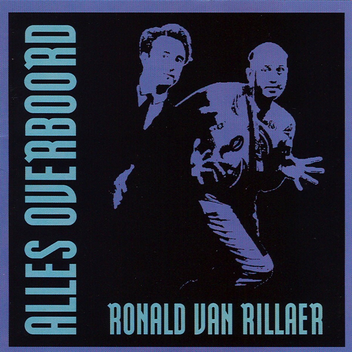 Ronald Van Rillaer - Alles Overboord (CD)