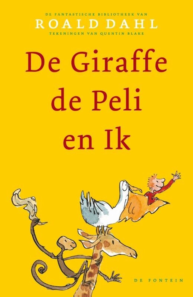 Boekcover met gele achtergrond. Titel 'De Giraffe, de Peli en Ik'. Illustratie van een jongen op een pelikaan, met een giraffe en aap.