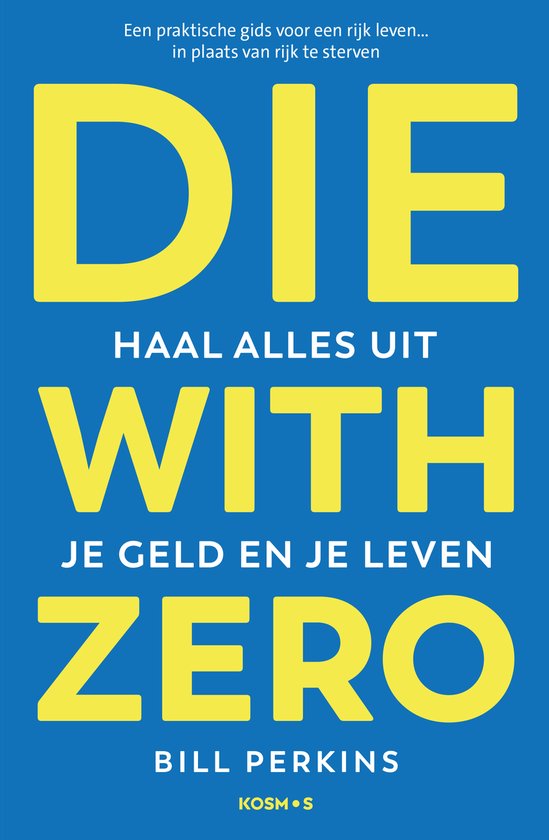 Die With Zero - Nederlandse editie - cover