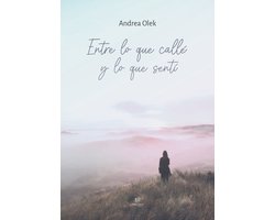 Entre lo que callé y lo que sentí
