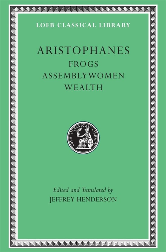 Aristophanes - Frogs, Assemblywomen, Wealth L180 (Trans. Henderson)(Greek)