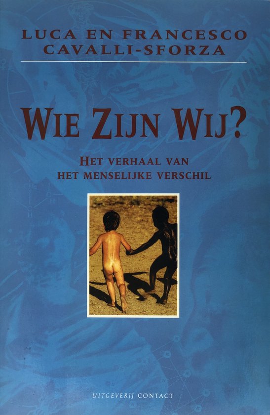 Wie zijn wij? de speurtocht naar het ontstaan van volkeren