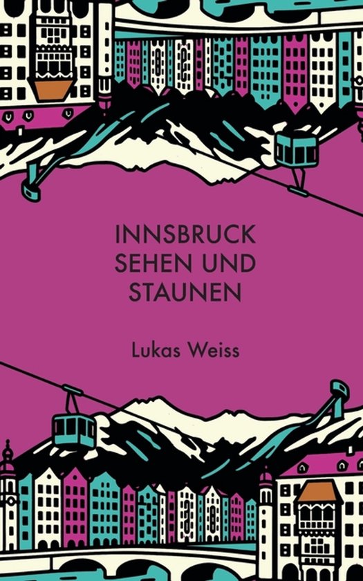 Innsbruck sehen und staunen - cover