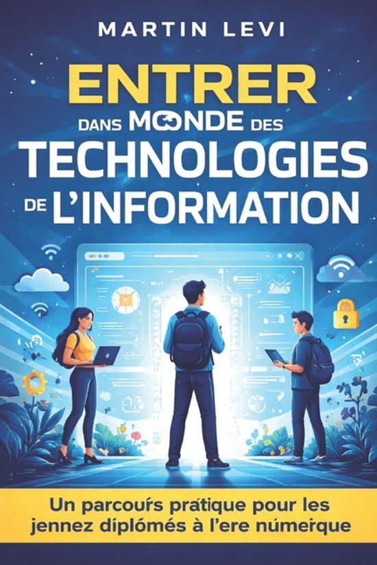 Entrer dans le monde des technologies de l'information - cover
