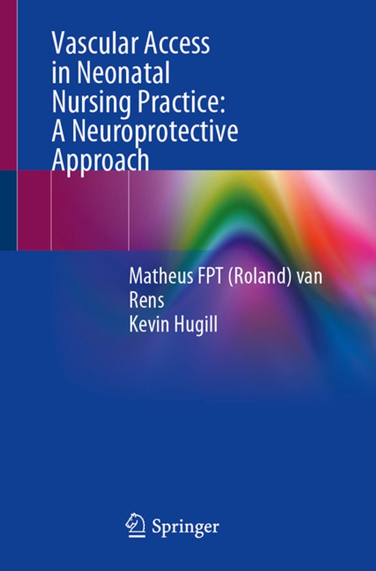 Vascular Access in Neonatal Nursing Practice: A Neuroprotect ... - cover