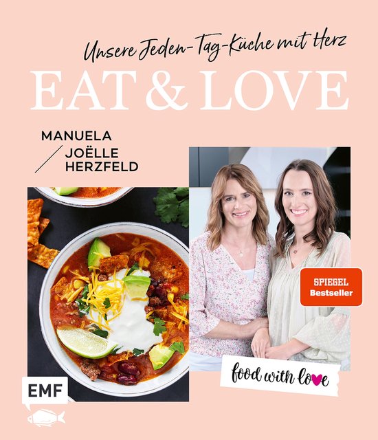 Food with love: Eat & Love – Unsere Jeden-Tag-Küche mit H ... - cover