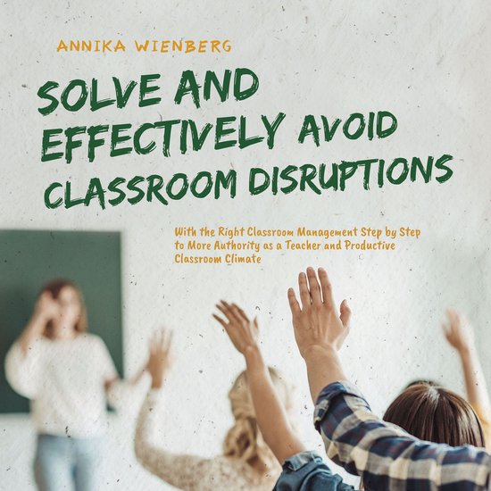 Solve and Effectively Avoid Classroom Disruptions With the R ... - cover
