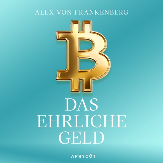 Bitcoin – Das ehrliche Geld - cover