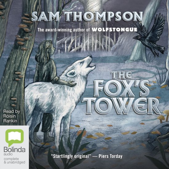 Boekcover van "The Fox's Tower" door Sam Thompson, met een meisje en een witte wolf in een bos.