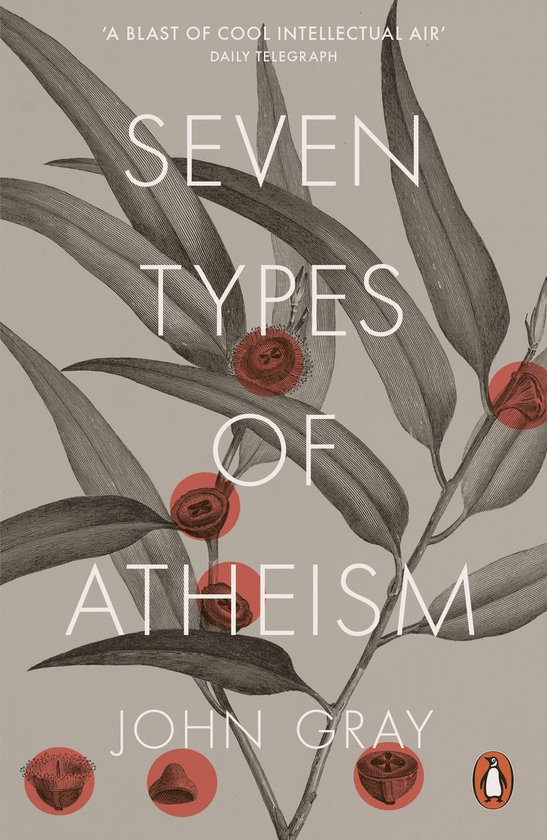 Boek 'Seven Types of Atheism' van John Gray, met een illustratie van eucalyptusbladeren en rode bloemen.