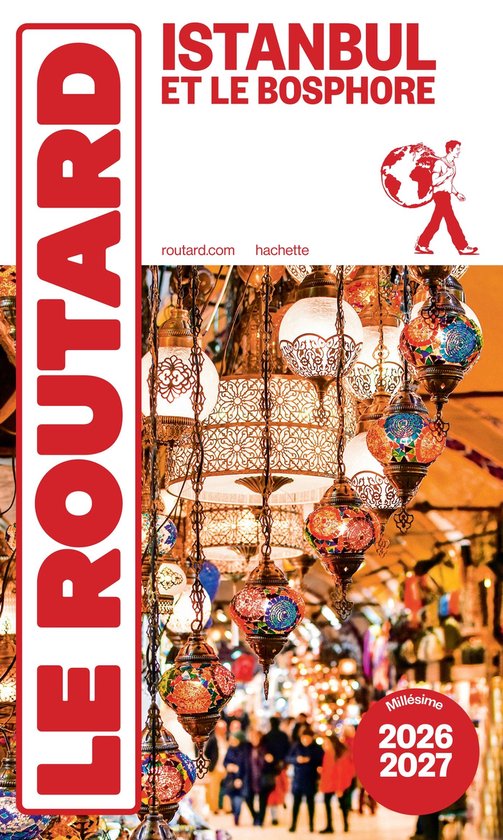 Le Routard Istanbul et le Bosphore 2026-2027 gids met een afbeelding van veel kleurrijke Marokkaanse lampen.