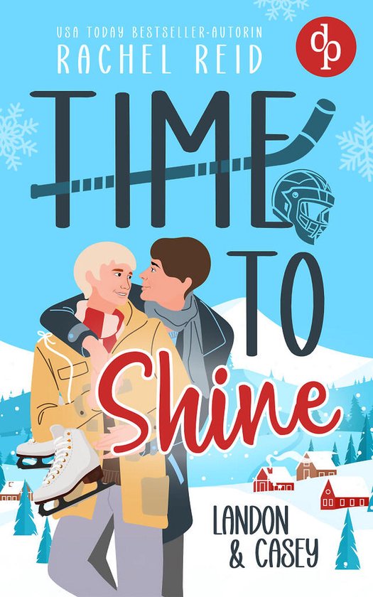 Time to Shine – Landon & Casey Eine spicy Eishockey Romanc ... - cover