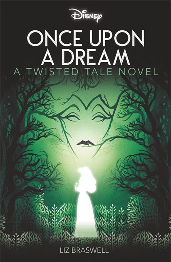 Disney's 'Once Upon a Dream' met een silhouet van een prinses en de gezichtslijnen van Malafide in een bos, door Liz Braswell.