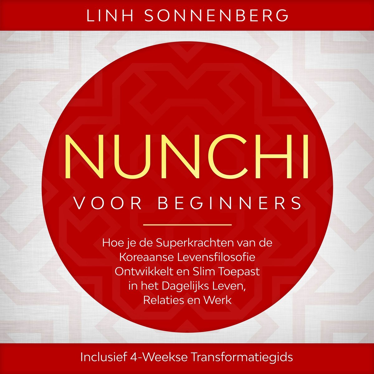Nunchi Voor Beginners, Hoe Je De Superkrachten Van De Koreaanse Levensfilosofie Ontwikkelt En Slim Toepast In Het Dagelijks Leven, Relaties En Werk