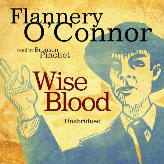 Boekomslag 'Wise Blood' van Flannery O'Connor, voorgelezen door Bronson Pinchot. Afbeelding van een man met hoed en pak.