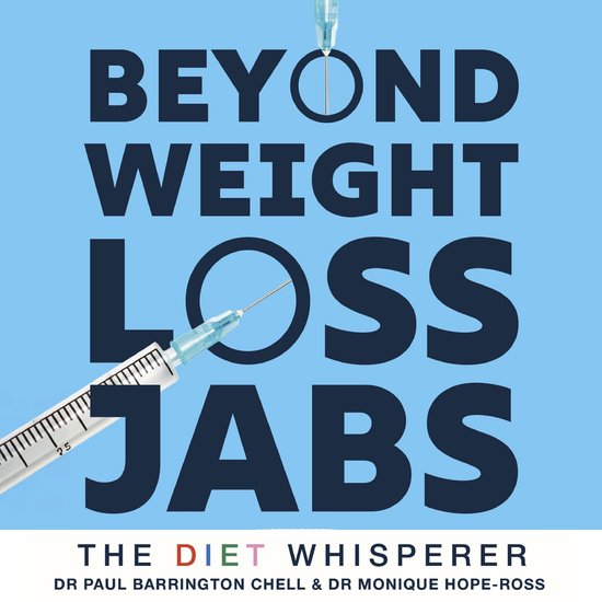 The Diet Whisperer: BEYOND WEIGHT-LOSS JABS - cover