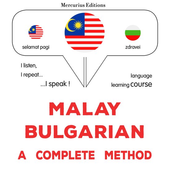 Bahasa Melayu - Bahasa Bulgaria : kaedah yang lengkap - cover
