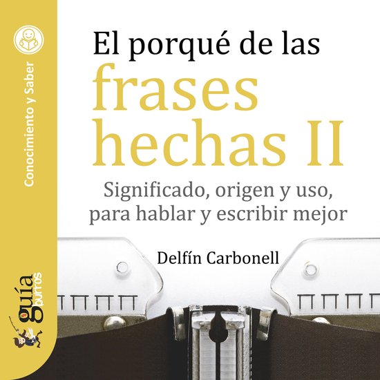 GuíaBurros: El porqué de las frases hechas II - cover