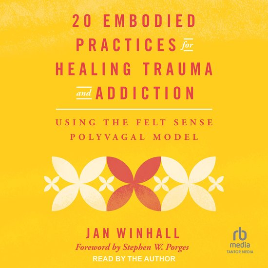 20 Embodied Practices for Healing Trauma and Addiction - cover