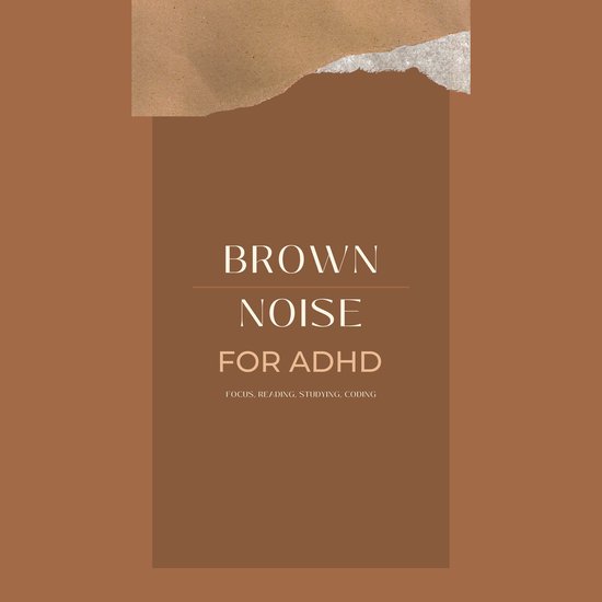 Brown Noise for ADHD (Focus, Reading, Studying, Coding) - cover