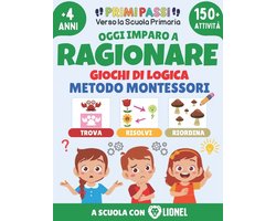 Primi Passi- Oggi Imparo a Ragionare - Giochi di Logica per Bambini