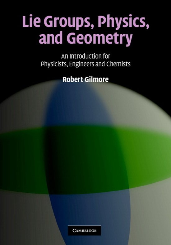 Lie Groups, Physics, And Geometry - cover